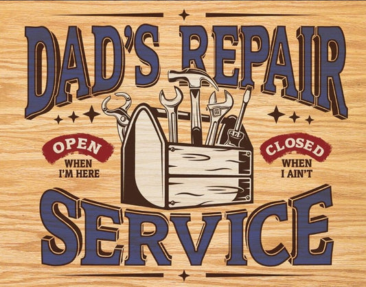 Dads Repair Service Sign